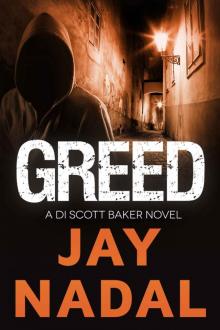 Greed: A DI Scott Baker Novel Read online