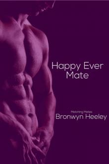 Happy Ever Mate (Matching Mates Book 6)