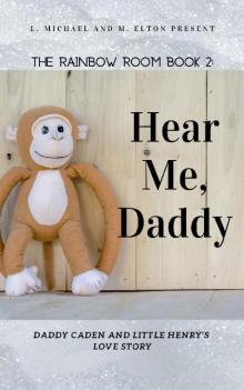 Hear Me, Daddy: Rainbow Room Book 2