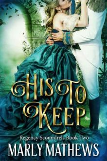His to Keep (Regency Scoundrels Book 2) Read online