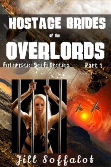 Hostage Brides of the Overlords: Part 1: (Futuristic Sci Fi Erotica) Read online