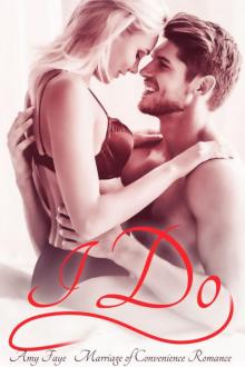 I Do (Marriage of Convenience Romance) Read online