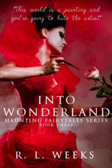 Into Wonderland (Haunting Fairy Tales Book 3) Read online