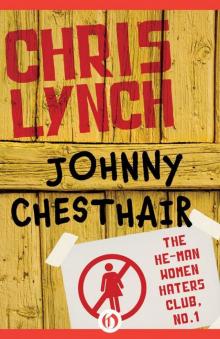 Johnny Chesthair (The He-Man Women Haters Club Book 1) Read online