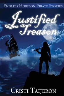 Justified Treason (Endless Horizon Pirate Stories, Book 1)