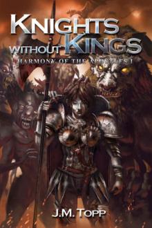 Knights Without Kings (Harmony of the Apostles Book 1) Read online