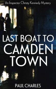 Last Boat To Camden Town (The Christy Kennedy Mysteries Book 1) Read online