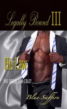 Legally Bound 3: His Law Read online