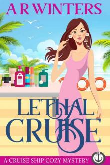 Lethal Cruise: A Humorous Cruise Ship Cozy Mystery (Cruise Ship Cozy Mysteries Book 9) Read online