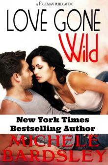 Love Gone Wild: A Contemporary Romantic Comedy Read online