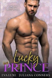 Lucky Prince_A Fake Fiance, Real Royal Wedding Romance Read online