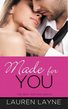 Made for You (The Best Mistake) Read online