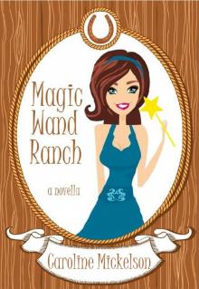 Magic Wand Ranch Read online