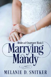 Marrying Mandy (Brides of Clearwater Book 1) Read online