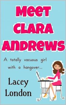 Meet Clara Andrews: A totally vacuous girl with a hangover... Read online