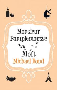 Monsieur Pamplemousse Aloft Read online