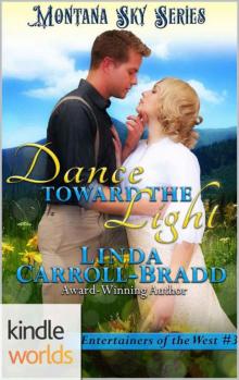 Montana Sky: Dance Toward The Light (Kindle Worlds Novella) (Entertainers of The West Book 3) Read online