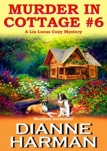Murder in Cottage #6 (Liz Lucas Cozy Mystery Series Book 1) Read online