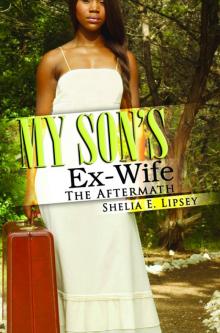 My Son's Ex-Wife: The Aftermath Read online