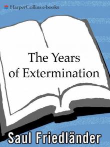 Nazi Germany and the Jews, Volume 2: The Years of Extermination Read online