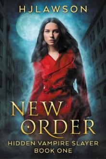 New Order: Urban Fantasy (Hidden Vampire Slayer Book 1)