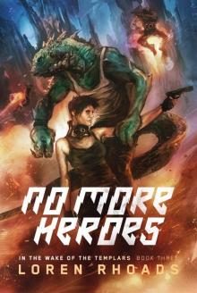 No More Heroes: In the Wake of the Templars Book Three