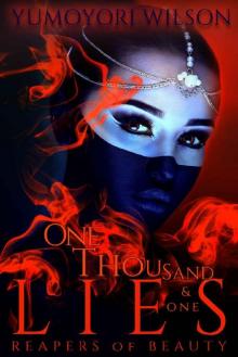 One Thousand & One Lies (Reapers of Beauty Book 1) Read online