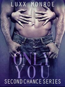 Only You: Second Chance Series Read online