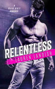 Relentless: A Bad Boy Romance (Bertoli Crime Family #1) Read online
