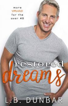 Restored Dreams: more romance for the over 40 (#sexysilverfoxes) Read online