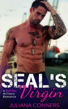 SEAL's Virgin: A Bad Boy Military Romance Read online