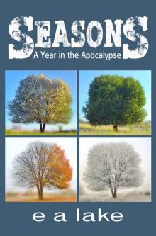 Seasons: A Year in the Apocalypse Read online