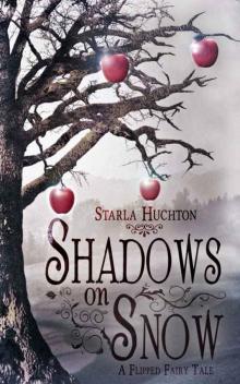 Shadows on Snow: A Flipped Fairy Tale (Flipped Fairy Tales) Read online