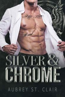 Silver and Chrome: A Bad Boy MC Romance Read online