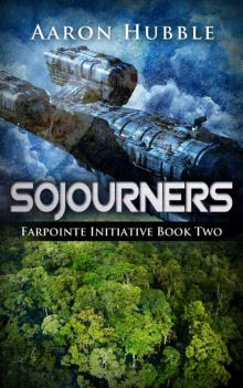 Sojourners: Farpointe Initiative Book Two Read online