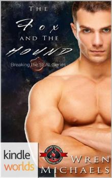 Special Forces: Operation Alpha: The Fox and The Hound (Kindle Worlds Novella) (Breaking the SEAL Book 1)