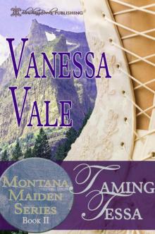 Taming Tessa (Montana Maiden Series Book 2)
