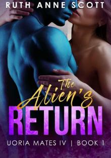 The Alien's Return (Uoria Mates IV Book 1)