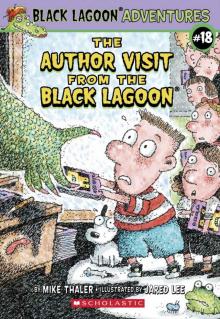 The Author Visit from the Black Lagoon (Black Lagoon Adventures series Book 18) Read online