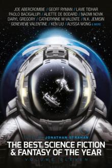 The Best Science Fiction and Fantasy of the Year: Volume Eleven Read online