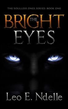 The Bright Eyes (The Soulless Ones Book 1) Read online