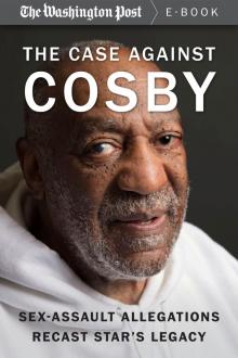 The Case Against Cosby: Sex-Assault Allegations Recast Star’s Legacy