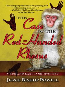 The Case of the Red-Handed Rhesus (A Rue and Lakeland Mystery)