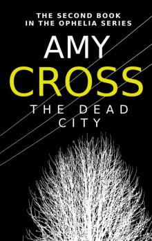 The Dead City (Ophelia book 2)