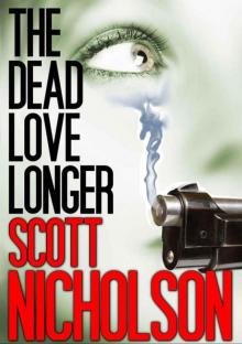 The Dead Love Longer: A Novella Read online