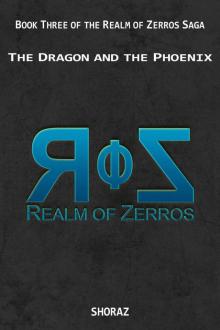 THE DRAGON AND THE PHOENIX: BOOK THREE OF THE REALM OF ZERROS SAGA Read online