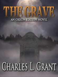 The Grave - An Oxrun Station Novel (Oxrun Station Novels) Read online