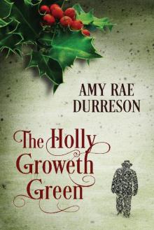 The Holly Groweth Green Read online