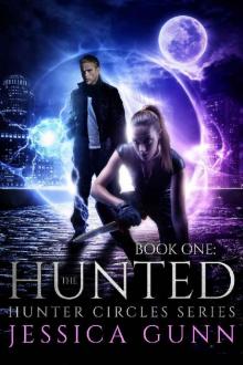 The Hunted: Hunter Circles Series Book One Read online