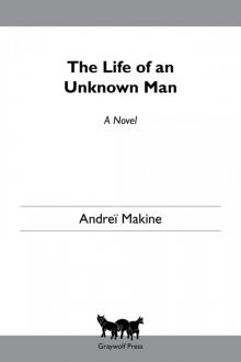 The Life of an Unknown Man Read online